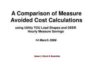 A Comparison of Measure Avoided Cost Calculations