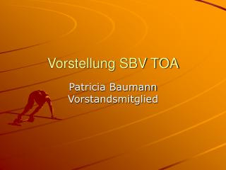 vorstellung sbv toa