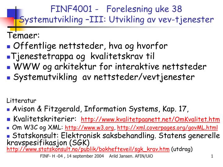 finf4001 forelesning uke 38 systemutvikling iii utvikling av vev tjenester