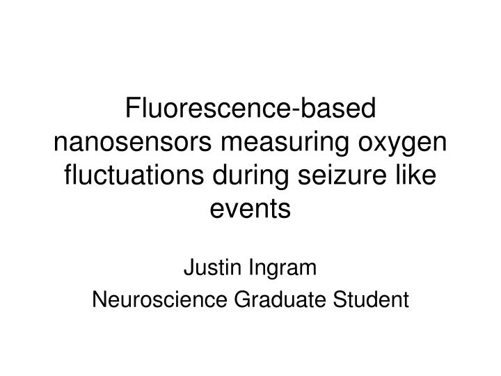 fluorescence based nanosensors measuring oxygen fluctuations during seizure like events