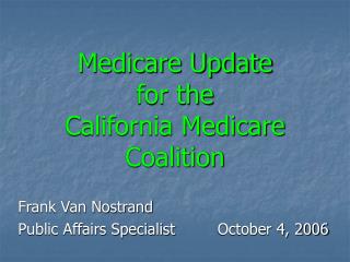 Medicare Update for the California Medicare Coalition