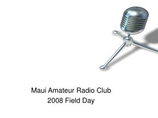 Maui Amateur Radio Club 2008 Field Day