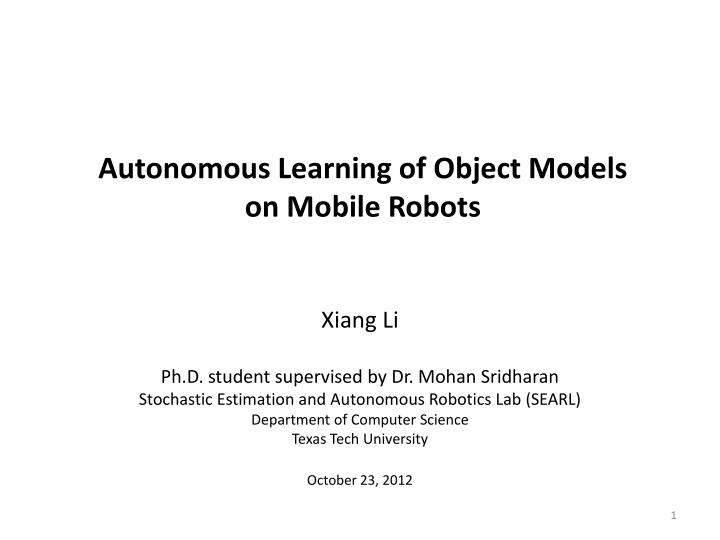 autonomous learning of object models on mobile robots