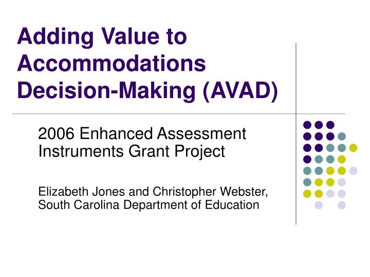 adding value to accommodations decision making avad