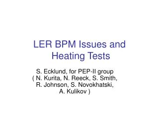 LER BPM Issues and Heating Tests