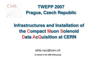 Infrastructures and Installation of the C ompact M uon S olenoid D ata A c Q uisition at CERN