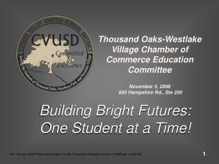 Thousand Oaks-Westlake Village Chamber of Commerce Education Committee November 5, 2008