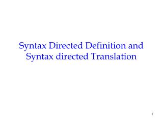 Syntax Directed Definition and Syntax directed Translation