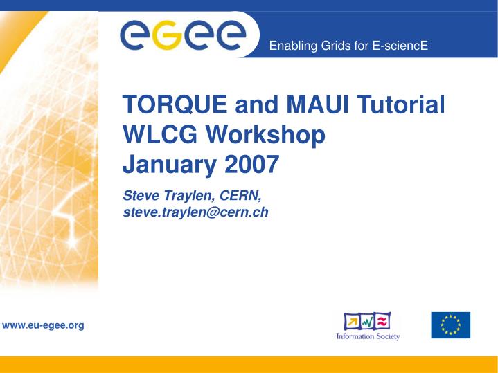 torque and maui tutorial wlcg workshop january 2007
