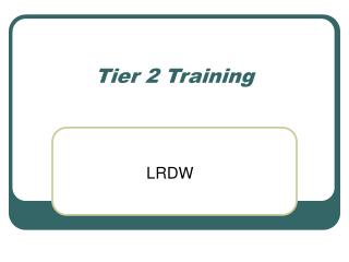 Tier 2 Training