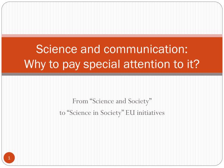 science and communication why to pay special attention to it