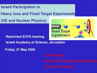 Israeli Participation in Heavy Ions and Fixed Target Experiments (HE and Nuclear Physics)