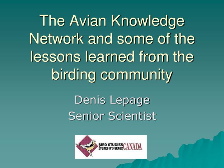 the avian knowledge network and some of the lessons learned from the birding community