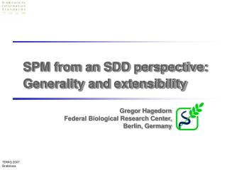 SPM from an SDD perspective: Generality and extensibility