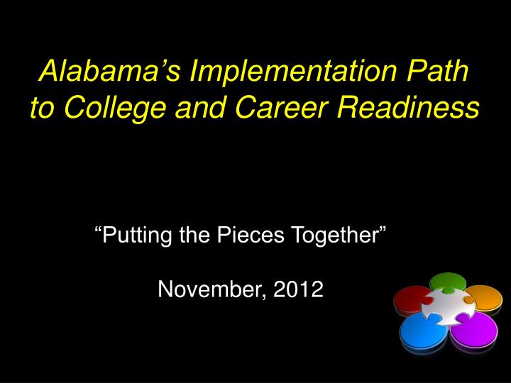 alabama s implementation path to college and career readiness