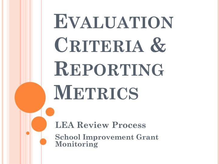 evaluation criteria reporting metrics