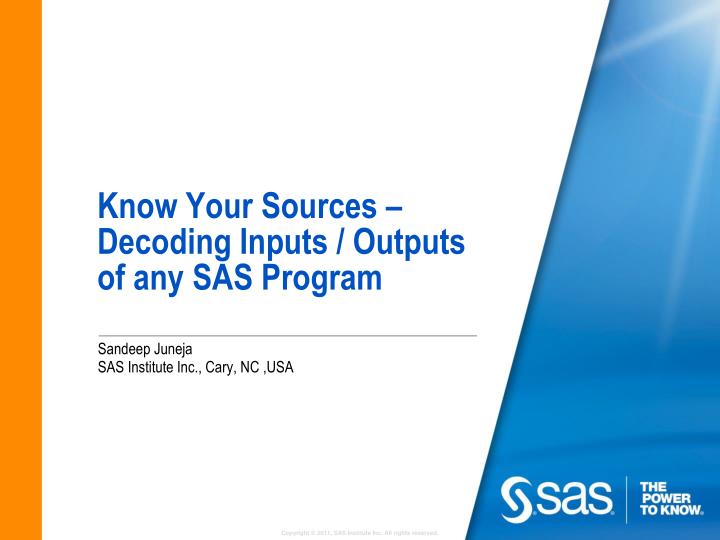 know your sources decoding inputs outputs of any sas program
