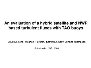 An evaluation of a hybrid satellite and NWP based turbulent fluxes with TAO buoys