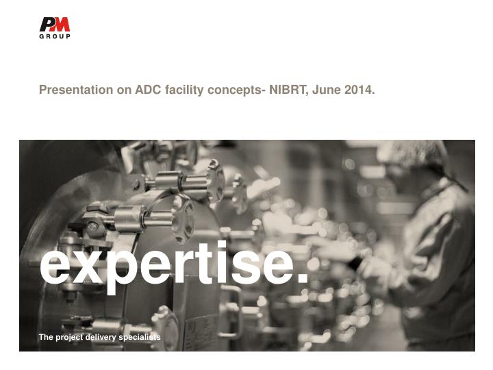 presentation on adc facility concepts nibrt june 2014