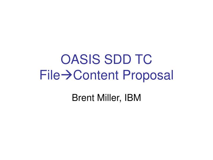 oasis sdd tc file content proposal