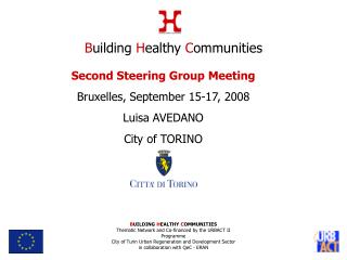 Second Steering Group Meeting Bruxelles, September 15-17, 2008 Luisa AVEDANO City of TORINO