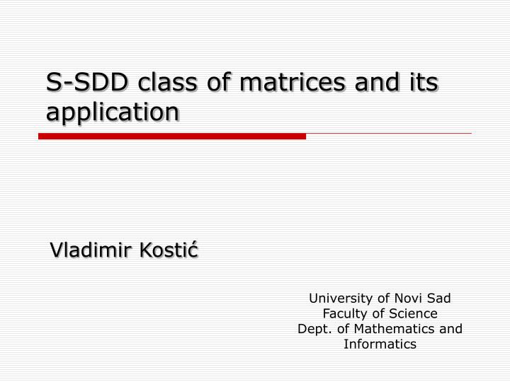 s sdd class of matrices and its application