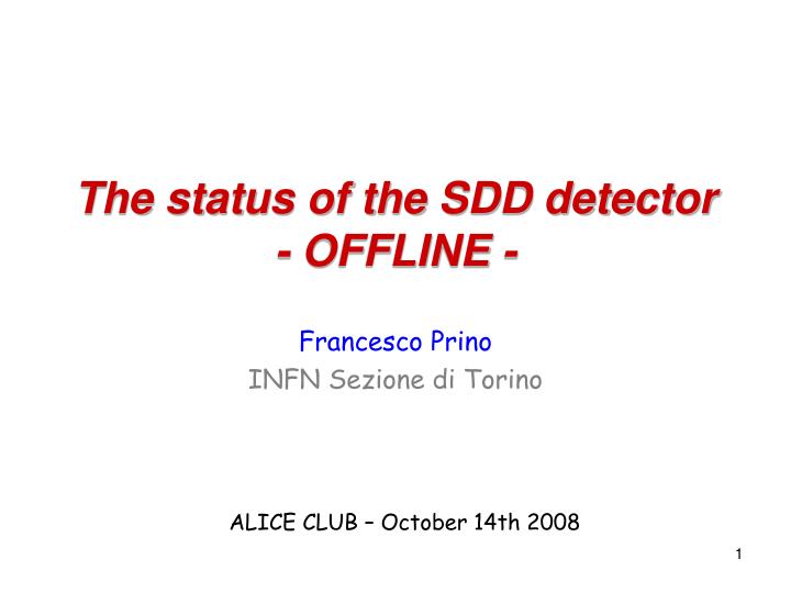the status of the sdd detector offline