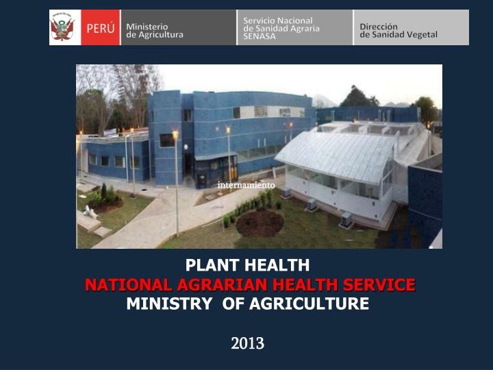 plant health national agrarian health service ministry of agriculture 2013