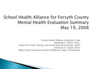 School Health Alliance for Forsyth County Mental Health Evaluation Summary May 19, 2008