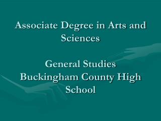 Associate Degree in Arts and Sciences General Studies Buckingham County High School