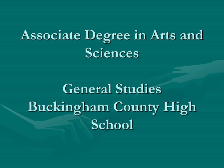 associate degree in arts and sciences general studies buckingham county high school