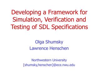 Developing a Framework for Simulation, Verification and Testing of SDL Specifications