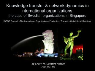 by Cheryl M. Cordeiro-Nilsson PhD, MSc, MA