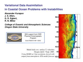 Variational Data Assimilation in Coastal Ocean Problems with Instabilities Alexander Kurapov