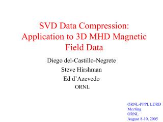 SVD Data Compression: Application to 3D MHD Magnetic Field Data