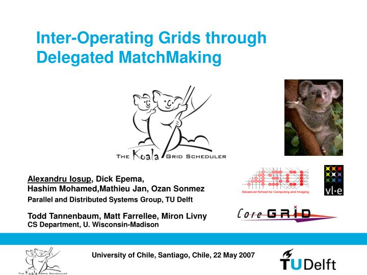 inter operating grids through delegated matchmaking