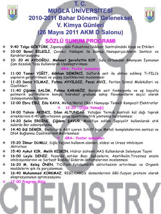 t c mu la n vers tes 2010 2011 bahar d nemi geleneksel v kimya g nleri 26 may s 2011 akm d salonu