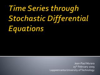Time Series through Stochastic Differential Equations