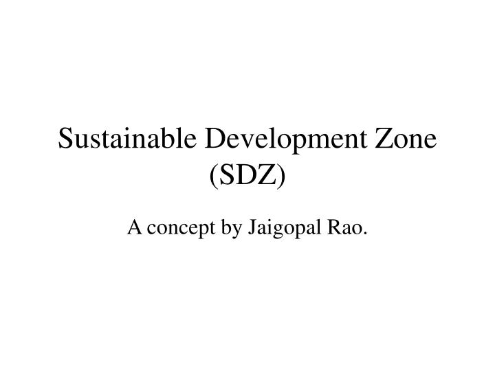 sustainable development zone sdz