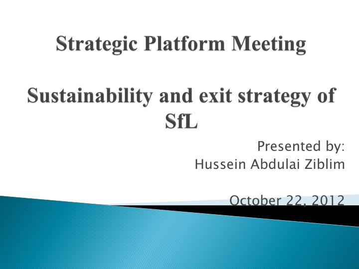 strategic platform meeting sustainability and exit strategy of sfl