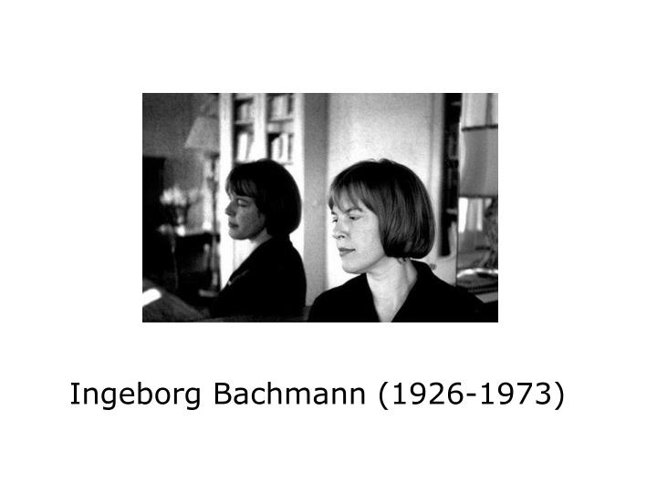 ingeborg bachmann 1926 1973