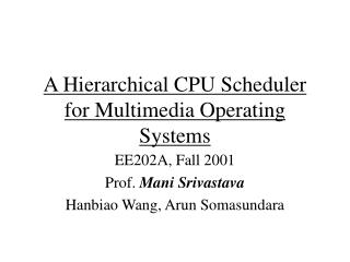 A Hierarchical CPU Scheduler for Multimedia Operating Systems