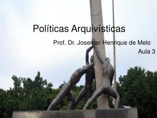 pol ticas arquiv sticas