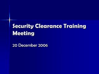 Security Clearance Training Meeting