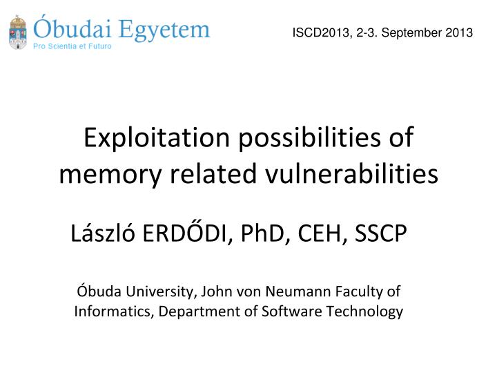 exploitation possibilities of memory related vulnerabilities