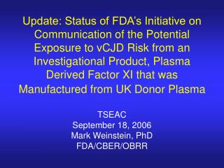 TSEAC September 18, 2006 Mark Weinstein, PhD FDA/CBER/OBRR