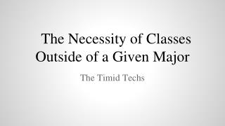 The Necessity of Classes Outside of a Given Major