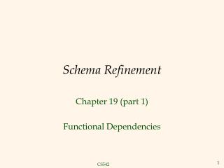 Schema Refinement