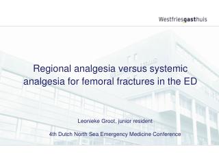 Regional analgesia versus systemic analgesia for femoral fractures in the ED