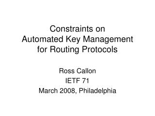 Constraints on Automated Key Management for Routing Protocols